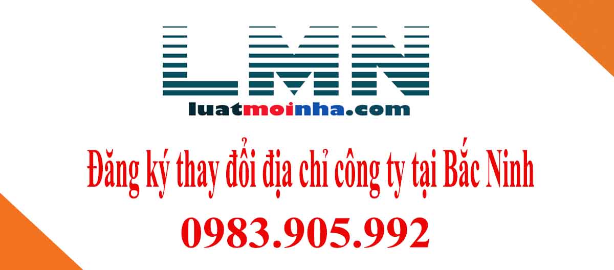 đăng ký thay đổi địa chỉ công ty tại Bắc Ninh